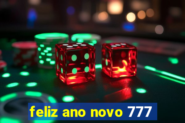 feliz ano novo 777